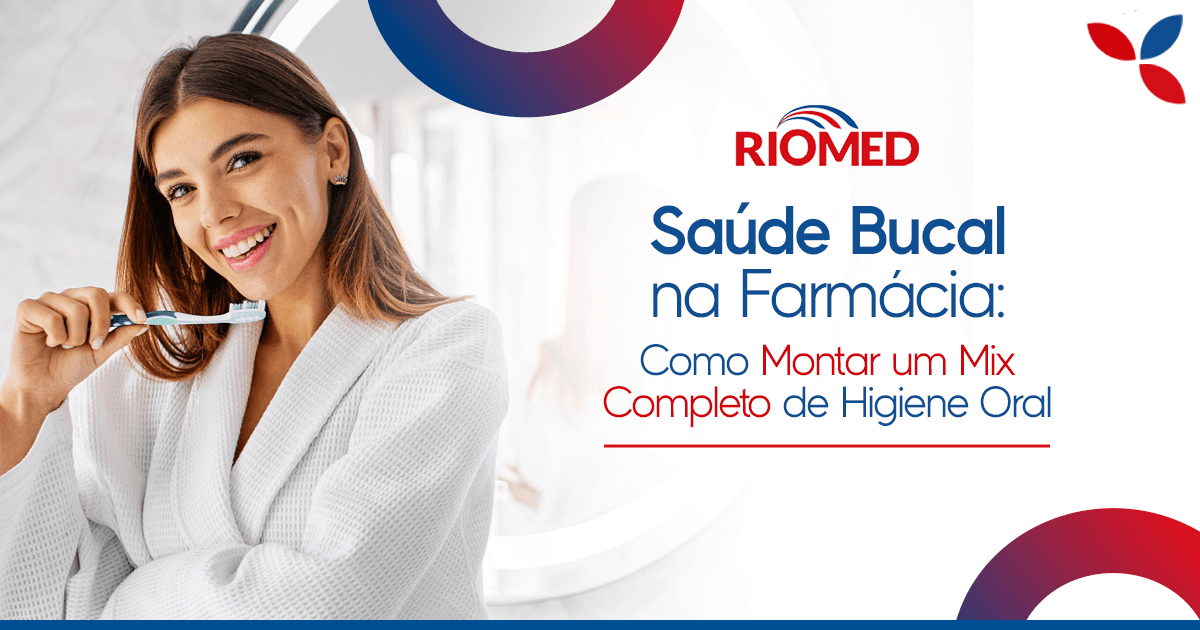 Higiene bucal na farmácia: mix completo de escovas, fios, enxaguantes e clareadores | Riomed